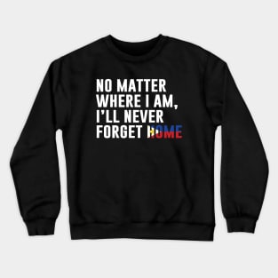 Philippines is home Crewneck Sweatshirt